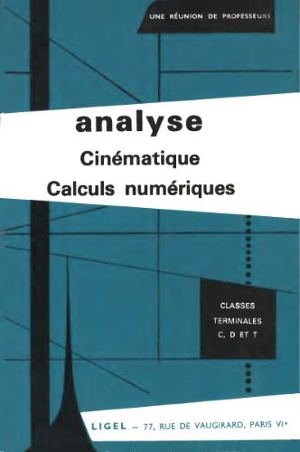 خرید و دانلود نسخه کامل کتاب Analyse, Cinématique, Calculs numériques. Classes terminales C, D et T_689a1a8ee0dcb.jpeg خرید و دانلود نسخه کامل کتاب Analyse, Cinématique, Calculs numériques. Classes terminales C, D et T