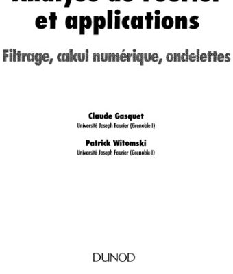 خرید و دانلود نسخه کامل کتاب Analyse de Fourier et applications : Filtrage, calcul numérique, ondelettes