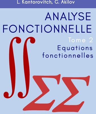 خرید و دانلود نسخه کامل کتاب Analyse fonctionnelle Tome 2 Equations fonctionnelles