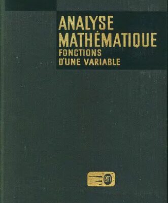خرید و دانلود نسخه کامل کتاب Analyse mathématique, fonctions d’une variable t.1
