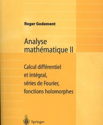 خرید و دانلود نسخه کامل کتاب Analyse Mathématique II: Calculus différentiel et intégral, séries de Fourier, fonctions holomorphes