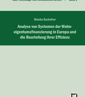 خرید و دانلود نسخه کامل کتاب Analyse von Systemen der Wohneigentumsfinanzierung in Europa und die Beurteilung ihrer Effizienz  german