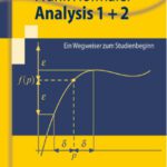 خرید و دانلود نسخه کامل کتاب Analysis 1 + 2: Ein Wegweiser zum Studienbeginn