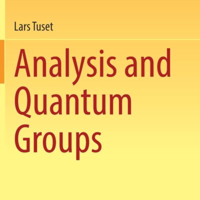 خرید و دانلود نسخه کامل کتاب Analysis and Quantum Groups