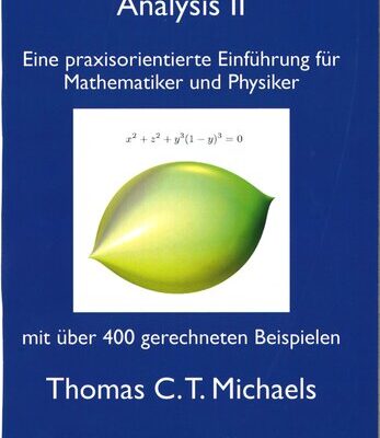 خرید و دانلود نسخه کامل کتاب Analysis II: eine praxisorientierte Einführung für Mathematiker und Physiker mit über 400 gerechneten Beispielen
