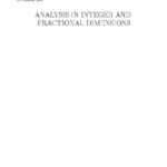 خرید و دانلود نسخه کامل کتاب Analysis in integer and fractional dimensions