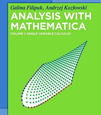 خرید و دانلود نسخه کامل کتاب Analysis With Mathematica Volume 1: Single Variable Calculus