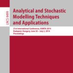 خرید و دانلود نسخه کامل کتاب Analytical and Stochastic Modeling Techniques and Applications: 21st International Conference, ASMTA 2014, Budapest, Hungary, June 30 – July 2, 2014. Proceedings