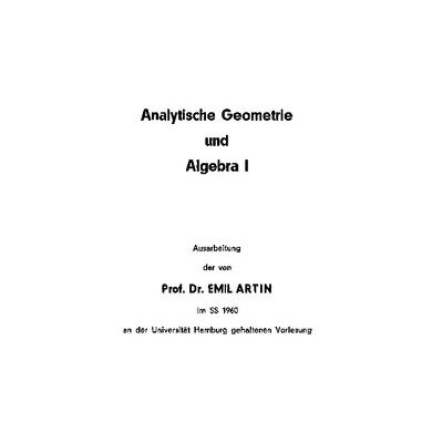 خرید و دانلود نسخه کامل کتاب Analytische Geometrie und Algebra I: Ausarbeitung der im SS 1960 an der Universität Hamburg gehaltenen Vorlesung