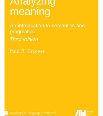 خرید و دانلود نسخه کامل کتاب Analyzing meaning: An introduction to semantics and pragmatics. Third edition