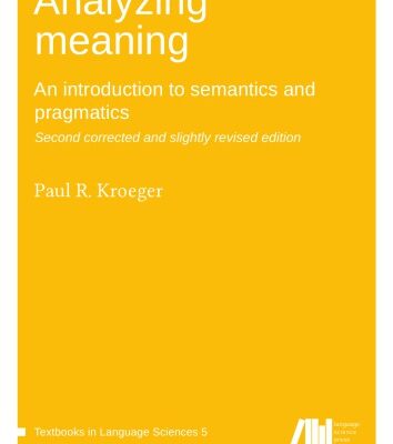 خرید و دانلود نسخه کامل کتاب Analyzing meaning: An introduction to semantics and pragmatics (Textbooks in Language Sciences 5)