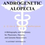 خرید و دانلود نسخه کامل کتاب Androgenetic Alopecia – A Bibliography and Dictionary for Physicians, Patients, and Genome Researchers