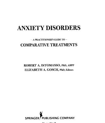خرید و دانلود نسخه کامل کتاب Anxiety Disorders: A Practitioner’s Guide to Comparative Treatments (Springer Series on Comparative Treatments for Psychological Disorders)