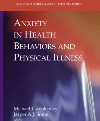خرید و دانلود نسخه کامل کتاب Anxiety in Health Behaviors and Physical Illness (Series in Anxiety and Related Disorders)