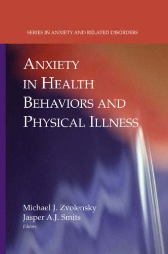 خرید و دانلود نسخه کامل کتاب Anxiety in Health Behaviors and Physical Illness (Series in Anxiety and Related Disorders)_68b3a430b1e0f.jpeg خرید و دانلود نسخه کامل کتاب Anxiety in Health Behaviors and Physical Illness (Series in Anxiety and Related Disorders)