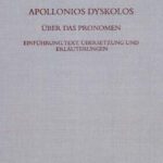خرید و دانلود نسخه کامل کتاب Apollonios Dyskolos. Über das Pronomen. Einführung, Text, Übersetzung und Erläuterungen