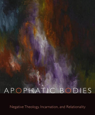 خرید و دانلود نسخه کامل کتاب Apophatic Bodies: Negative Theology, Incarnation, and Relationality