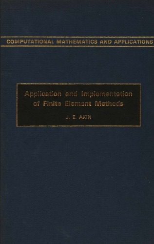 خرید و دانلود نسخه کامل کتاب Application and Implementation of Finite Element Methods (Computational Mathematics and Applications)_68a104f9f3071.jpeg خرید و دانلود نسخه کامل کتاب Application and Implementation of Finite Element Methods (Computational Mathematics and Applications)