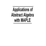 خرید و دانلود نسخه کامل کتاب Applications of Abstract Algebra with MAPLE
