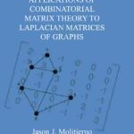 خرید و دانلود نسخه کامل کتاب Applications of combinatorial matrix theory to Laplacian matrices of graphs