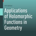 خرید و دانلود نسخه کامل کتاب Applications of Holomorphic Functions in Geometry