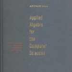 خرید و دانلود نسخه کامل کتاب Applied algebra for the computer sciences