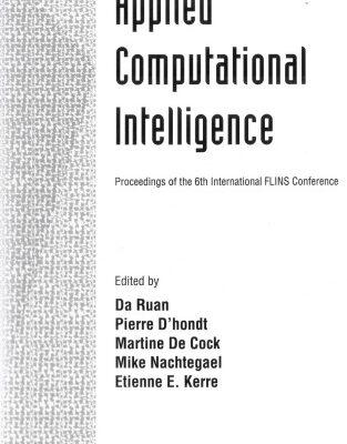 خرید و دانلود نسخه کامل کتاب Applied Computational Intelligence: Proceedings of the 6th International FlINS Conference, Blankenberge, Belgium, September 1-3, 2004
