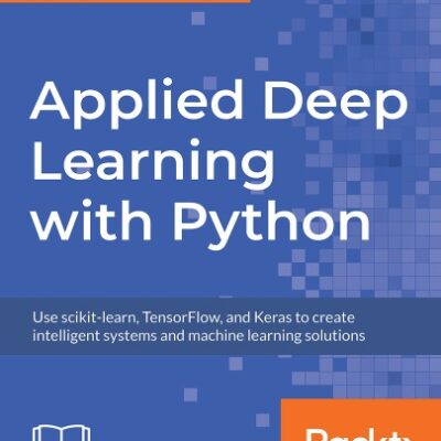 خرید و دانلود نسخه کامل کتاب Applied Deep Learning with Python