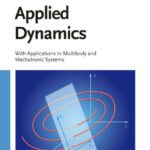 خرید و دانلود نسخه کامل کتاب Applied Dynamics: With Applications to Multibody and Mechatronic Systems