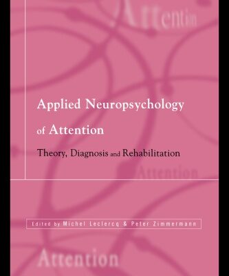 خرید و دانلود نسخه کامل کتاب Applied Neuropsychology of Attention: Theory, Diagnosis and Rehabilitation