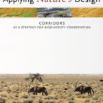 خرید و دانلود نسخه کامل کتاب Applying Nature’s Design: Corridors as a Strategy for Biodiversity Conservation (Issues, Cases, and Methods in Biodiversity Conservation)