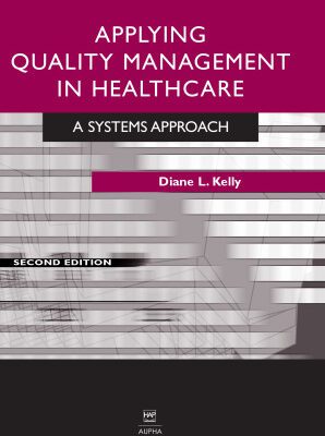 خرید و دانلود نسخه کامل کتاب Applying Quality Management in Healthcare, Second Edition: A System’s Approach