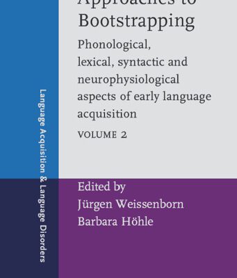 خرید و دانلود نسخه کامل کتاب Approaches to Bootstrapping: Volume 2 ~ Phonological, Lexical, Syntactic and Neurophysiological Aspects of Early Language Acquisition (Language Acquisition and Language Disorders)
