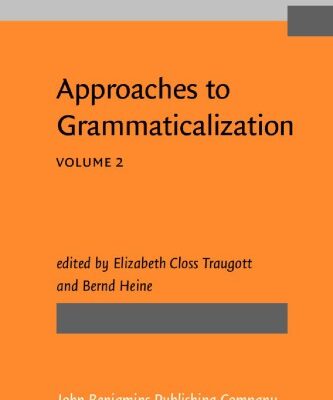 خرید و دانلود نسخه کامل کتاب Approaches to Grammaticalization, Volume II: Types of Grammatical Markers