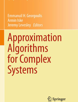 خرید و دانلود نسخه کامل کتاب Approximation Algorithms for Complex Systems: Proceedings of the 6th International Conference on Algorithms for Approximation, Ambleside, UK, 31st August – 4th September 2009
