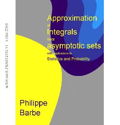 خرید و دانلود نسخه کامل کتاب Approximation of integrals over asymptotic sets with applications to statistics and probability