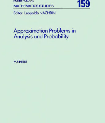 خرید و دانلود نسخه کامل کتاب Approximation Problems in Analysis and Probability