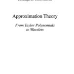 خرید و دانلود نسخه کامل کتاب Approximation Theory: From Taylor Polynomials to Wavelets