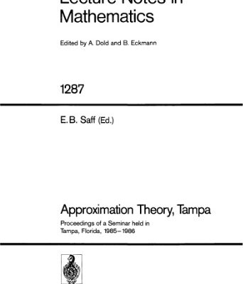 خرید و دانلود نسخه کامل کتاب Approximation Theory, Tampa: Proceedings of a Seminar held in Tampa, Florida, 1985–1986