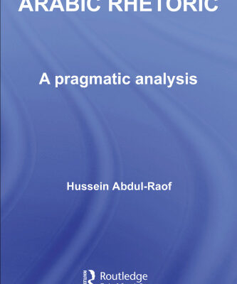 خرید و دانلود نسخه کامل کتاب Arabic Rhetoric: A Pragmatic Analysis (Culture and Civilization in the Middle East)
