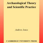 خرید و دانلود نسخه کامل کتاب Archaeological Theory and Scientific Practice (Topics in Contemporary Archaeology)