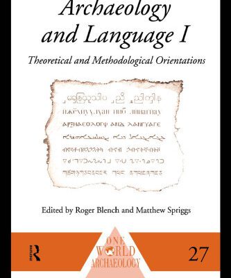 خرید و دانلود نسخه کامل کتاب Archaeology and Language I: Theoretical and Methodological Orientations (One World Archaeology)