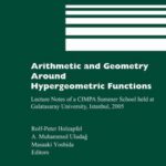 خرید و دانلود نسخه کامل کتاب Arithmetic and Geometry Around Hypergeometric Functions: Lecture Notes of a CIMPA Summer School held at Galatasaray University, Istanbul, 2005