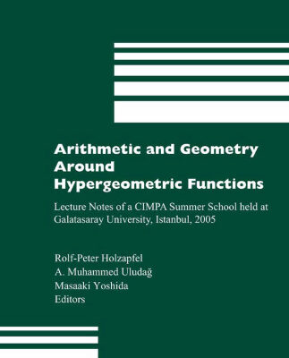 خرید و دانلود نسخه کامل کتاب Arithmetic and Geometry Around Hypergeometric Functions: Lecture Notes of a CIMPA Summer School held at Galatasaray University, Istanbul, 2005