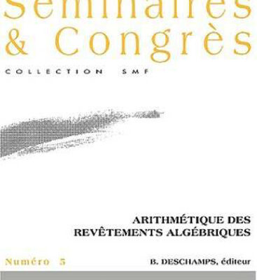 خرید و دانلود نسخه کامل کتاب Arithmétique des revêtements algébriques : Actes du colloque de Saint-Etienne
