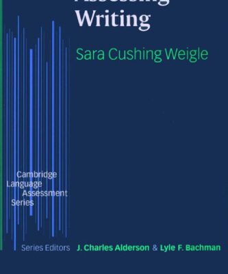 خرید و دانلود نسخه کامل کتاب Assessing Writing (Cambridge Language Assessment)