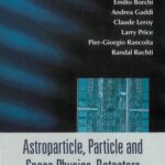 خرید و دانلود نسخه کامل کتاب Astroparticle, Particle And Space Physics, Detectors And Medical Physics Applications (Proceedings of the 9th Italian Conference)