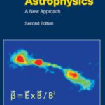 خرید و دانلود نسخه کامل کتاب Astrophysics: A New Approach, Second Edition (Astronomy and Astrophysics Library)