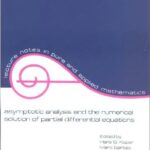 خرید و دانلود نسخه کامل کتاب Asymptotic Analysis and the Numerical Solution of Partial Differential Equations