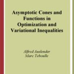خرید و دانلود نسخه کامل کتاب Asymptotic cones and functions in optimization and variational inequalities